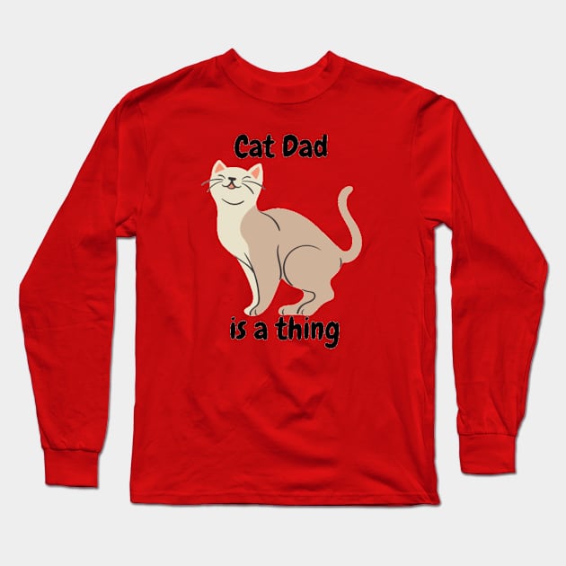 Cat Dad is a thing Long Sleeve T-Shirt by Jo3Designs